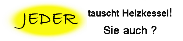 Jeder tauscht Heizkessel